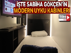 Sabiha Gökçen'in modern uyku kabinleri