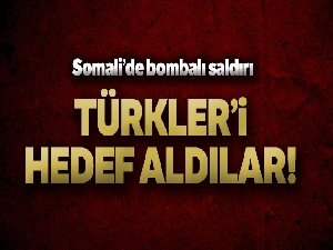 Somali'de Türk müteahhitlere bombalı saldırı