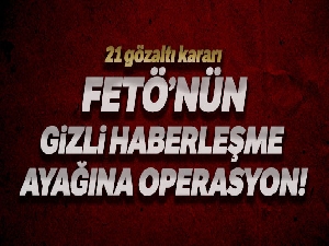 Ankara'da ByLock operasyonu: 21 gözaltı kararı