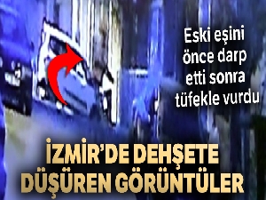 İzmir'de eski eşini önce darp etti sonra tüfekle vurdu