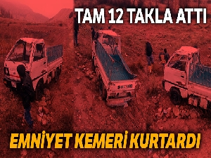 12 takla atan araçtan emniyet kemeri sayesinde sağ kurtuldu
