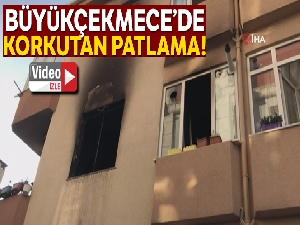 Büyükçekmece'de bir evde patlama meydana geldi