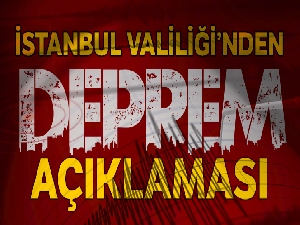 İstanbul Valiliği'nden deprem açıklaması
