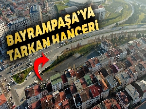 Bayrampaşa'ya Tarkan hançeri