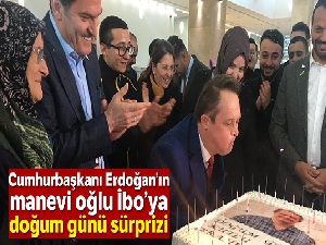 Cumhurbaşkanı Erdoğan'ın manevi oğlu İbo'nun doğum günü kutlandı