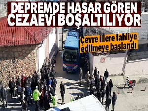 Depremde hasar gören cezaevi boşaltılıyor