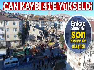 Elazığ depreminde can kaybı 41'e yükseldi