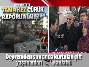 Enkazdan sağ olarak çıkan Şahin ailesi: 'Binada daha önceki depremlerde çatlaklar oluştu'