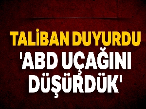 Taliban: 'ABD uçağını düşürdük'
