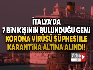 7 bin kişilik gemide Korona virüsü şüphesi