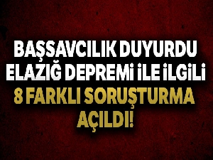 Başsavcılıktan deprem açıklaması: '8 farklı soruşturma başlatıldı'