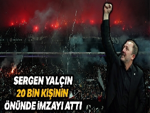 Sergen Yalçın, 20 bin taraftarın önünde imzayı attı