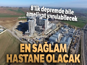 8'lik depremde bile ameliyat yapılabilecek