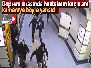 Deprem anında hastaların kaçışları güvenlik kameralarına yansıdı