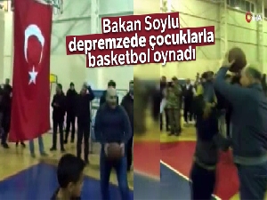 Bakan Soylu, depremzede çocuklarla basketbol oynadı