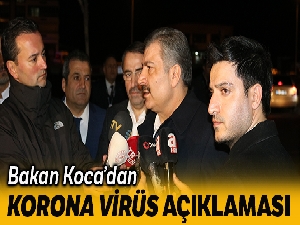 Bakan Koca'dan Korona virüs açıklaması