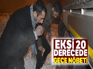 Eksi 20 derecede gece nöbeti