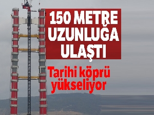 1915 Çanakkale Köprüsü'nün ayakları 150 metre uzunluğa ulaştı