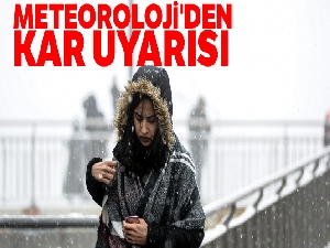Meteoroloji'den kar uyarısı