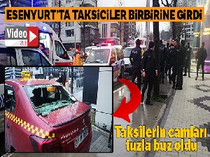 Esenyurt'ta taksiciler birbirine girdi, ortalık karıştı: 2 yaralı