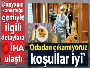 Dünyanın konuştuğu gemiyle ilgili detaylara İHA ulaştı