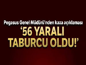 Pegasus Hava Yolları Genel Müdürü Mehmet Tevfik Nane: 'Maalesef 3 vefatımız oldu'