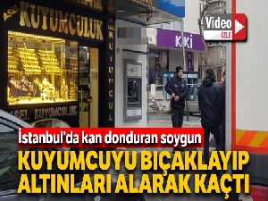 Bahçelievler'de kuyumcu bıçaklandı