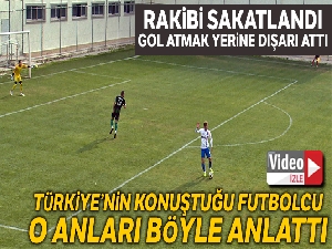 Türkiye'nin konuştuğu futbolcu o anları anlattı: “Topu dışarı atmam gerektiğini düşündüm ve attım”