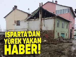 Isparta'dan yürek yakan haber!