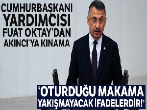 Cumhurbaşkanı Yardımcısı Fuat Oktay'dan Akıncı'ya sert tepki