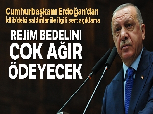 Cumhurbaşkanı Erdoğan: 'Bedelini çok ağır ödeyecekler'