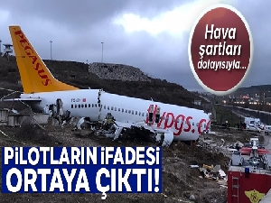 Uçak kazası soruşturmasında pisti pas geçen pilotların ifadesi ortaya çıktı
