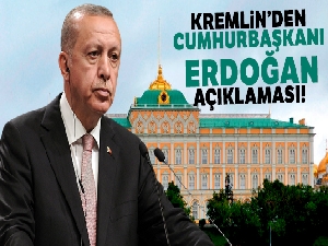 Kremlin'den Cumhurbaşkanı Erdoğan açıklaması!