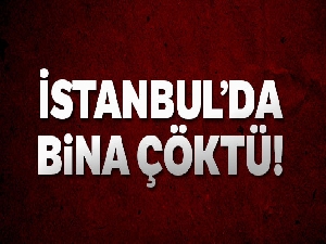 Bahçelievler'de 7 katlı bina çöktü