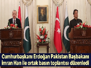 Cumhurbaşkanı Erdoğan, Pakistan Başbakanı İmran Han ile ortak basın toplantısı düzenledi