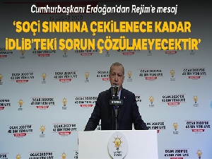 Cumhurbaşkanı Erdoğan: 'Rejim güçleri Soçi sınırlarına kadar çekilene kadar İdlib'teki sorun çözülmeyecektir'