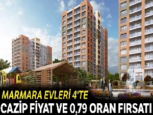 Marmara Evleri 4'te cazip fiyat ve 0,79 oran fırsatı