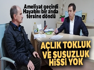 Açlık, tokluk ve susuzluk hissetmeden yaşıyor