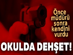 Güvenlik görevlisi önce okul müdürünü sonra kendini vurdu