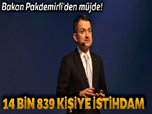 Bakan Pakdemirli: 'Yaklaşık 15 bin kişiye istihdam sağlanacak'