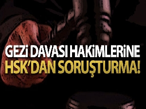 HSK'dan Gezi Parkı kararını veren hakimler için soruşturma izni