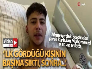 Almanya'daki saldırıdan yaralı kurtulan Türk o anları anlattı