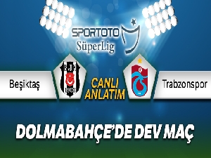 Beşiktaş Trabzonspor Canlı Anlatımı