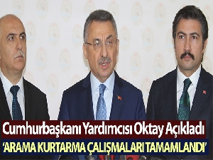 Oktay: “Arama kurtarma çalışmaları tamamlandı, inşallah sayı artmayacak diye ümit ediyoruz”