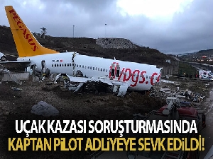 Kaza yapan uçağın kaptan pilotu adliyeye sevk edildi