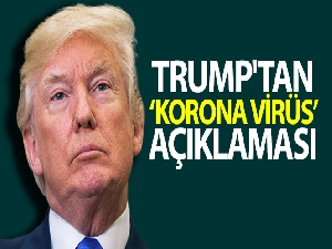 Trump'tan korona virüs açıklaması