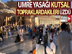 Umre yasağı kutsal topraklardakileri de üzdü