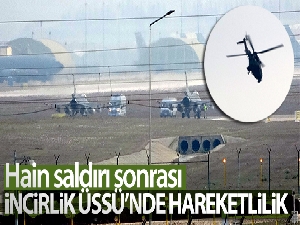 İncirlik Üssü'nde hareketlilik!