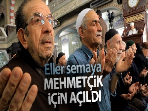 Eller semaya Mehmetçik için açıldı!