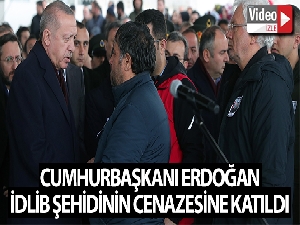 Cumhurbaşkanı Erdoğan, İdlib şehidinin cenazesine katıldı